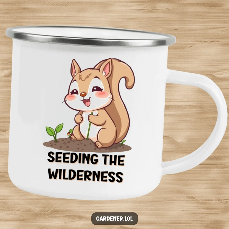 Funny camping mug showing an excited squirrel character planting seeds cheerfully, perfect for outdoor adventures with a humorous gardening theme.