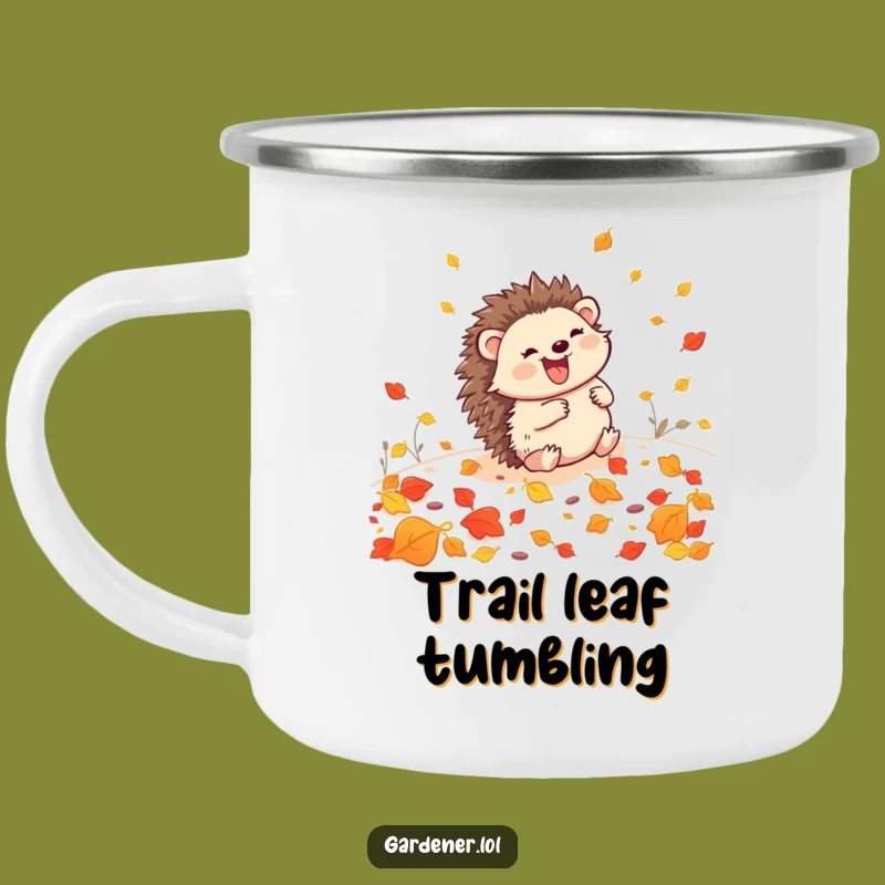 Funny Hedgehog Gardener Camping Mug: Durable Rolling Leaf Cup, Hilarious Outdoor Gift