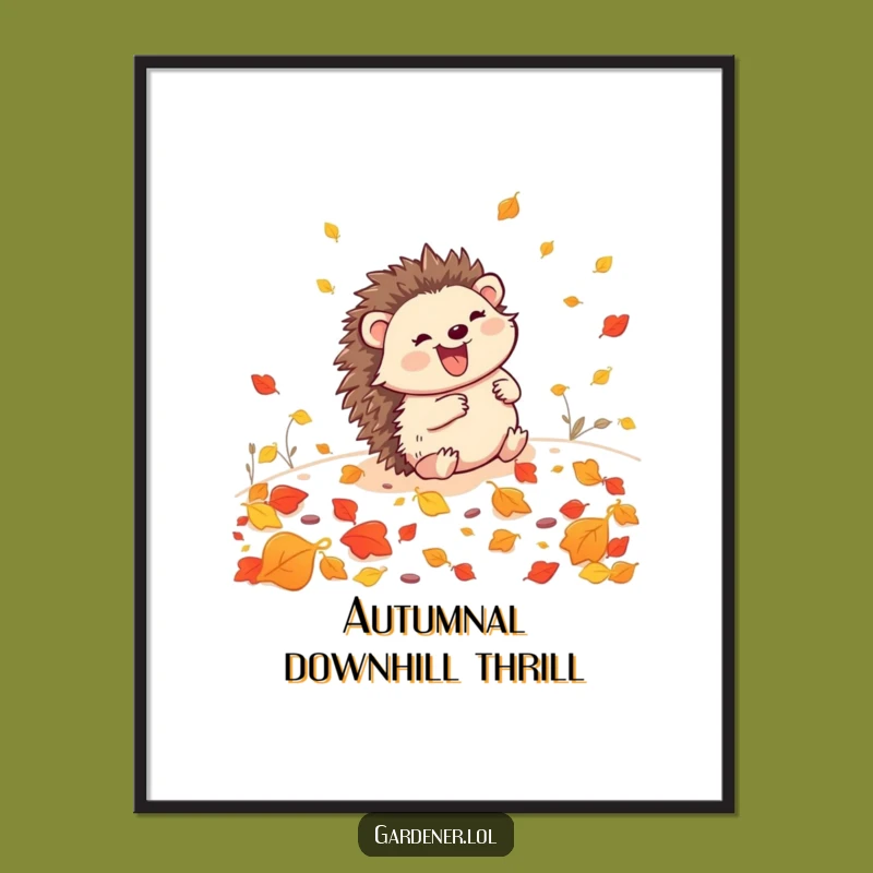 Funny Hedgehog Gardener Poster: Joyful Leaf Rolling Art, Whimsical Wall Decor, Funny Gift