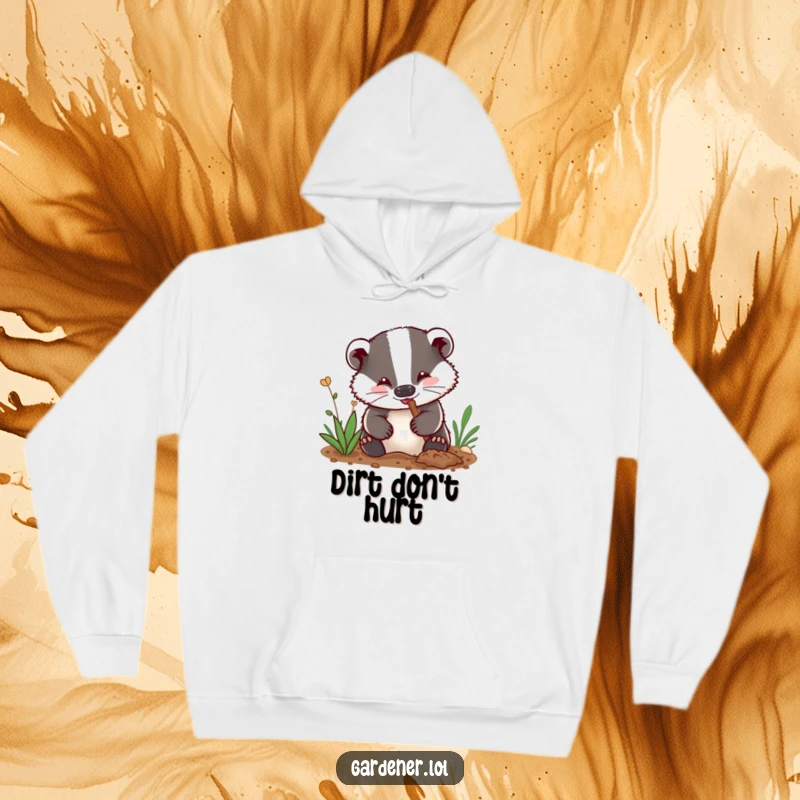 Funny hoodie: A happy badger gardener with visible dirt smudges on its nose digs with enthusiasm, bringing warmth and humor.
