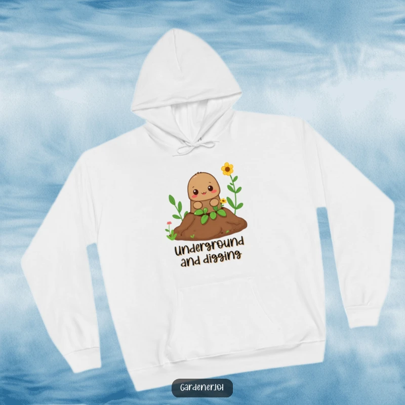 Funny Mole Gardener Hoodie: A curious mole pops its head out of the earth, embodying a love for digging and gardening.