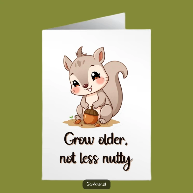 Free Printable Birthday Card: Squirrel's Smile, Acorn Planted, Downloadable Gift
