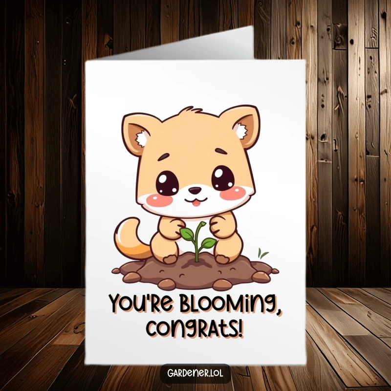 Funny Free Printable Congrats Card: Adorable animal character enthusiastically planting a small seed, symbolizing new beginnings.