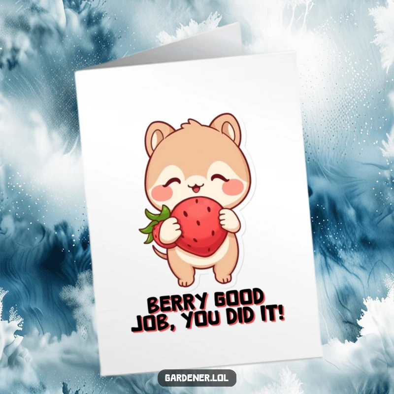Funny Free Printable Congrats Card: Cute animal examining a plump, happy strawberry with glee, celebrating an achievement.