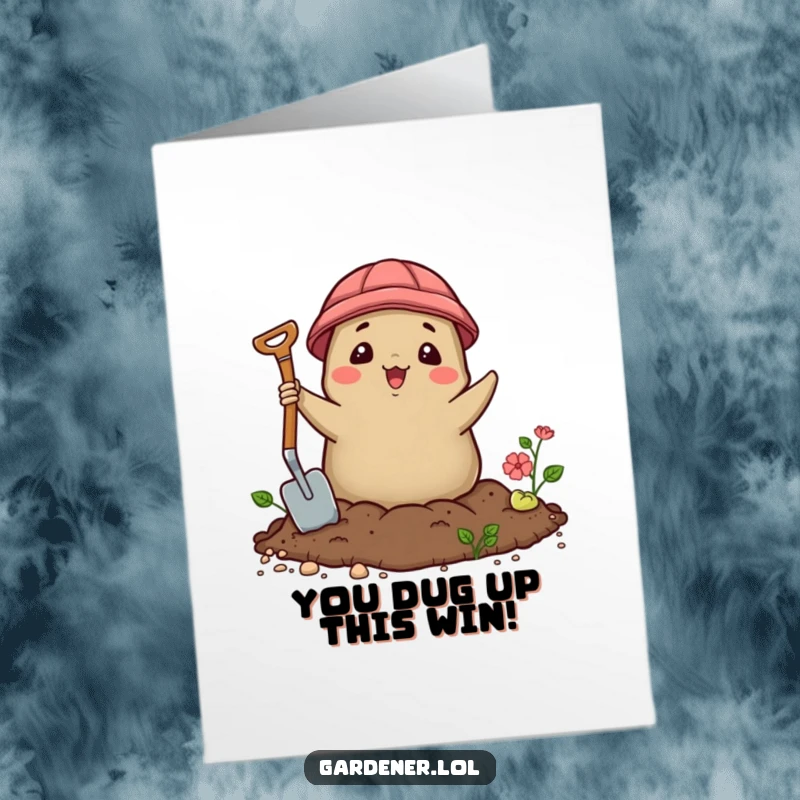 Funny Free Printable Congratulations Card: Delighted Kawaii Mole gardener popping with a trowel, a humorous downloadable for any success.