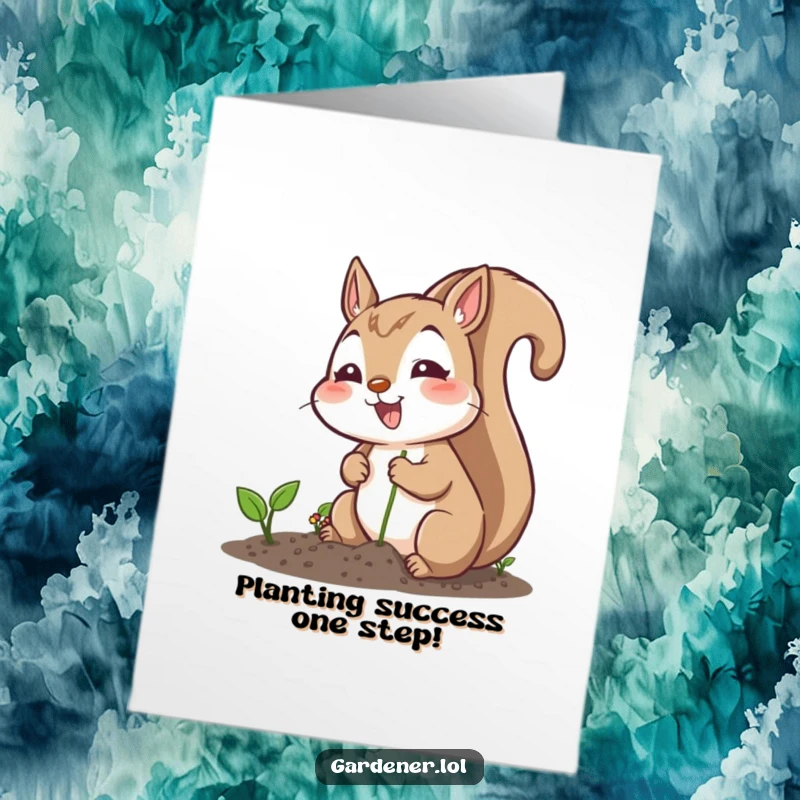 Funny Free Printable Congrats Card: Excited squirrel planting seeds, celebrating new beginnings and success with a smile.