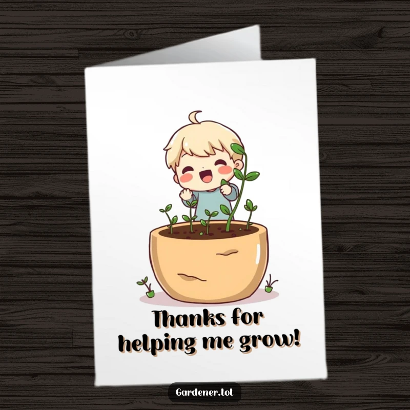 Funny Free Printable Thank You Card: Cheerful character planting tiny seeds in a giant pot, expressing thanks for growth.