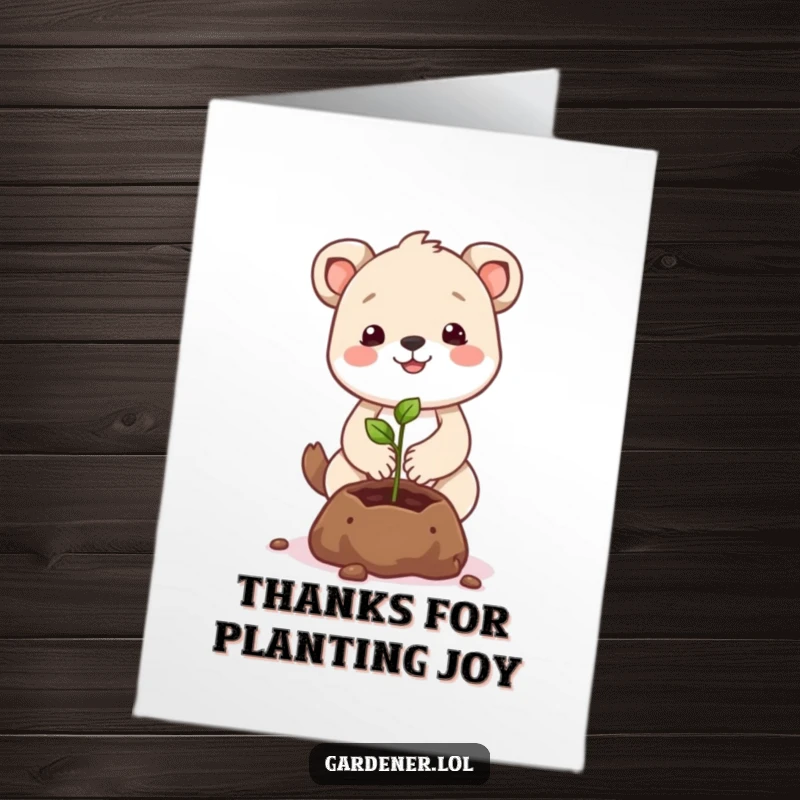 Funny Free Printable Thank You Card: Cute animal tenderly planting a smiling seed, embodying gratitude and care.