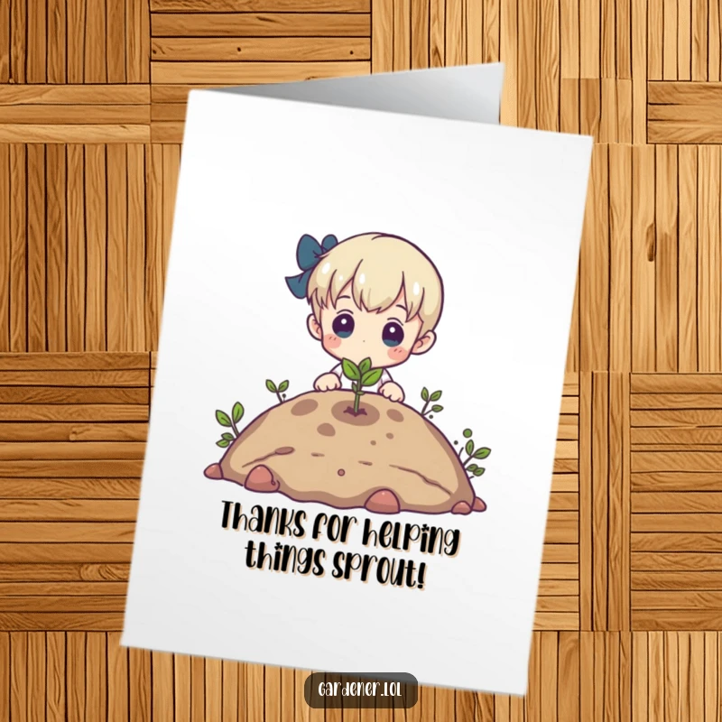 Funny free printable thank you card showing a character admiring a tiny sprout emerging from the earth, expressing gratitude for growth.