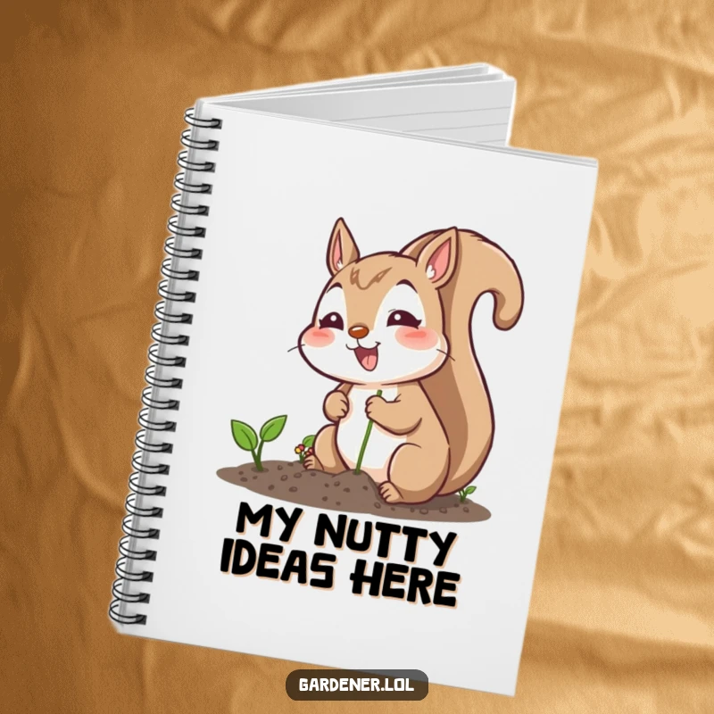 Funny notebook featuring an excited squirrel character planting seeds cheerfully, great for journaling gardening plans or funny thoughts.